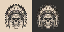 Set Of Vintage Retro Scary Native American Indian Apache Chief Skull With Feathers. Can Be Used Like Emblem, Logo, Badge, Label. Mark, Poster Or Print. Monochrome Graphic Art.