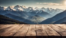 Empty Blank Rustic Old Wooden Table Top Boards With Snow Capped Mountains View Spruce Forest Nature Background National Park Landscape Backdrop Outdoors Mockup Product Display Showcase Montage Natural