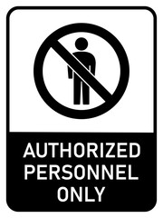 Wall Mural - Caution Authorized Personnel Only Warning Sign Icon with an Aspect Ratio of 3:4. Vector Image.