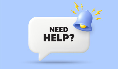 Poster - need help tag. 3d speech bubble banner with bell. support service sign. faq information symbol. need