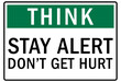 Stay alert warning sign and labels