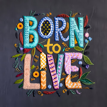 Born To Live - A Text On A Black Background