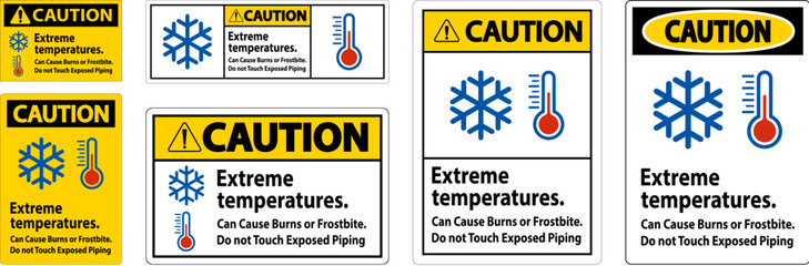 Wall Mural - Caution Sign Extreme Temperatures, Can Cause Burns or Frostbite, Do not Touch Exposed Piping