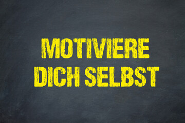 Wall Mural - motiviere dich selbst	