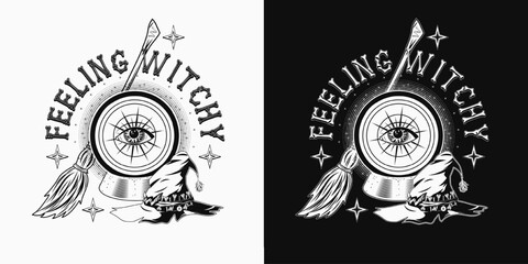 Halloween label with magic crystal ball, third eye, broom, witch hat, stars, text Feeling Witchy. Monochrome black and white illustration. Mystic, occult concept. Vintage style