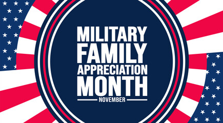 November is Military family appreciation month or Month of the Military Family background template. background, banner, placard, card, and poster design template with text inscription.