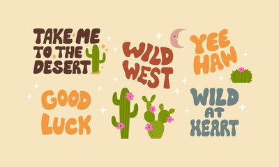 Wall Mural - Set of western retro lettering illustrations on isolated background. Take me to the desert, wild west, good luck, wild at heart, yeehaw. Cowboy groovy vector quotes and cactuses