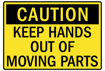 Keep hand clear warning sign and labels keep hands out of moving parts