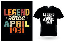 Legend Since April 1931 T-Shirt Design