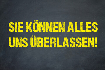 Sticker - Sie können alles uns überlassen!