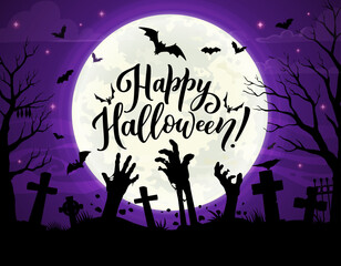 Wall Mural - Zombie hands on Halloween cemetery landscape. Vector silhouettes of trick or treat holiday horror night monsters, flying bats, zombies, creepy trees and tombstones, crosses and trees under full moon