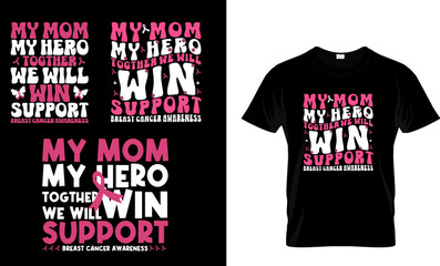 Poster - My Mom My Heroes Together We Will Win Breast Cancer Floral T-Shirt