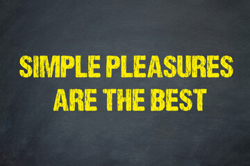 Poster - Simple pleasures are the best	