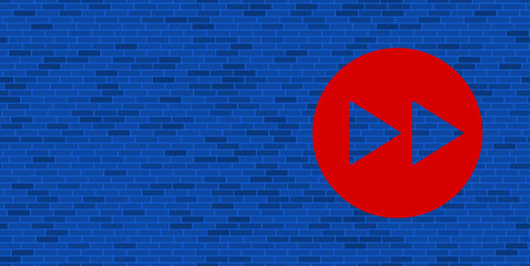 Poster - Blue Brick Wall with large red fast forward symbol. The symbol is located on the right, on the left there is empty space for your content. Vector illustration on blue background