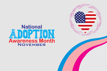 Wall Mural - National Adoption Awareness Month, November. Post Card, poster, flyer or banner with US flag in heart shape. Copy space, Editable vector, eps 10.