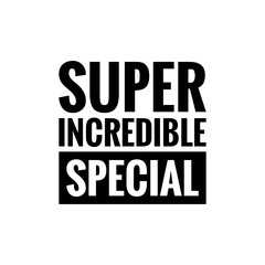 Canvas Print - ''Super incredible special'' Quote Illustration