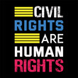 © Graphic Dynamo - Civil rights are human rights. Human T shirt design.
