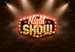 Night Show. Retro neon sign on brick wall background illuminated by spotlights. Vector illustration.