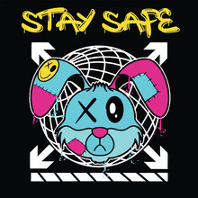 Graffiti Rabbit Street Wear Illustration With Slogan Stay Safe