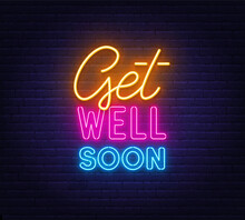 Get Well Soon Neon Lettering On Brick Wall Background.
