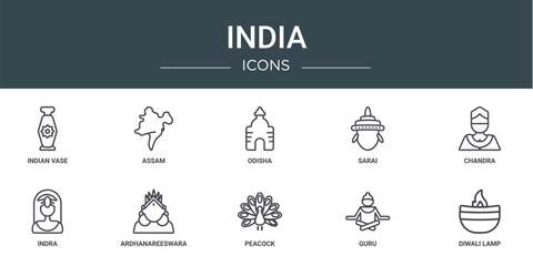 Poster - set of 10 outline web india icons such as indian vase, assam, odisha, sarai, chandra, indra, ardhanareeswara vector icons for report, presentation, diagram, web design, mobile app