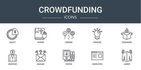 Poster - set of 10 outline web crowdfunding icons such as equity, pledge, funding, creator, packaging, invest