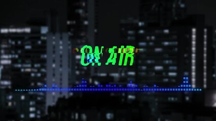 Wall Mural - Animation of on air text and music equalizer over cityscape background