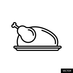 Fototapete - Whole roasted chicken on plate, grilled chicken in plate, non-veg food, non-vegetarian dish icon in line style design for website, app, UI, isolated on white background. Editable stroke. Vector file.