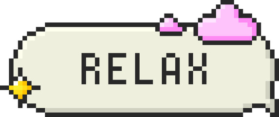 Fototapete - Retro game pixel dialogue box relax message. Speech bubble for card, social media, banner. Vector 8-bit retro style illustration in the mood of 90's aesthetics.	
