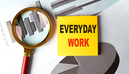 Poster - EVERYDAY WORK text on a sticky on chart, business