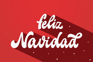Wall Mural - Feliz Navidad lettering quote in Spanish 'Merry Christmas' for posters, greeting cards, prints, invitations, wallpapers, banners, signs, stickers, etc. EPS 10