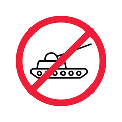 Forbidden Prohibited Warning, caution, attention, restriction label danger. No Tank vector icon. Do not use Military tank sign design. Tank symbol flat pictogram