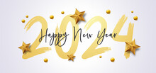 Happy New Year 2024 With Calligraphic And Brush Painted Text Effect. Vector Illustration Background For New Year's Eve And New Year Resolutions And Happy Wishes With Stars And Balls Christmas Elements