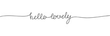 Hello Lovely One Line Continuous Text. Handwriting Text For Valentine's Day. Vector Illustraiton.