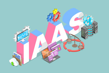 Wall Mural - 3D Isometric Flat Vector Illustration of IAAS, Infrastructure as a Service, Flexible Cloud Computing Model