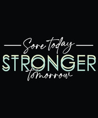 Wall Mural - Sore today stronger tomorrow typography design