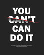 © Wahyu - 'You Can Do It' text poster