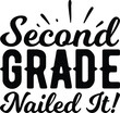 Second grade nailed it Graduation typography T-shirts and SVG Designs for Clothing and Accessories