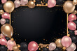 Golden frame with gold, pink and black balloons with sparkles on black background