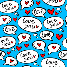 Love Icons Seamless Pattern. Phrases I Love You And Red Hearts On Blue Background. Valentines Day. Bubbles With Message Text. Romantic Design For Wrapping Paper, Textile, Cards, Print
