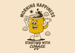 Morning happiness starting with coffee. Vintage mascot character of coffee mug with happy face