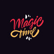 © Oktyabr - Handwritten colorful lettering phrase Magic Time.