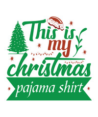 Sticker - This is my Christmas pajama shirt Merry Christmas shirt print template, funny Xmas shirt design, Santa Claus funny quotes typography design