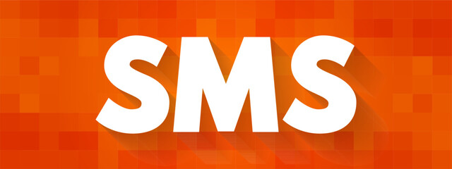 Poster - SMS (Short Message Service) - text messaging service component of most telephone, Internet and mobile device systems, text concept background
