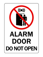 Wall Mural - Alarm door, do not open. Ban sign with person entering in a room activating the security system.