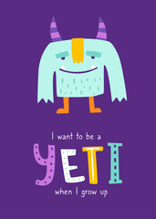 Wall Mural - Funny print with abstract yeti. Scandinavian poster with abstract colorful yeti and hand written text.