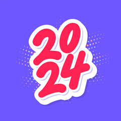 Sticker - 2024 year. Vector handwritten lettering text.