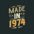 © Stockia - Made in 1974. 1974 Birthday Gift Tshirt Design Celebration.