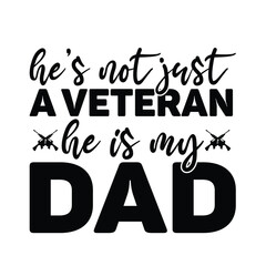 Canvas Print - He's not just a veteran he is my Dad, Dad Svg, Veteran Svg, Fanny Dad , Veteran Vector,