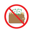 Wallet with dollar and euro banknotes and coins and the prohibition symbol, cash is not accepted concept
